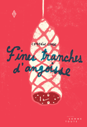 Fines tranches d'angoisse [ancienne édition]